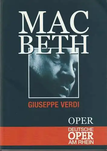 Deutsche Oper am Rhein Theatergemeinschaft Düsseldorf-Duisburg, Tobias Richter, Sven Maier, E. Straub (Probenfotos ): Programmheft Giuseppe Verdi MACBETH Premiere 19. Juli 2003 Opernhaus Düsseldorf. 