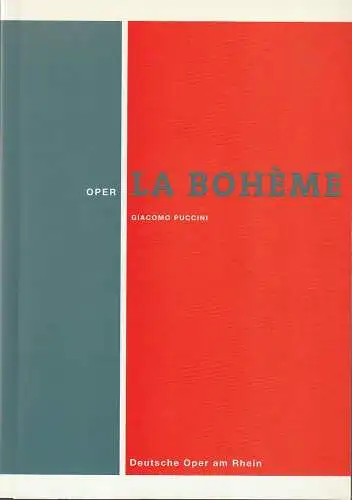 Deutsche Oper am Rhein Theatergemeinschaft Düsseldorf-Duisburg, Tobias Richter, Corinna Glüsken: Programmheft Giacomo Puccini LA BOHEME 26. Dezember 2001 Opernhaus Düsseldorf. 