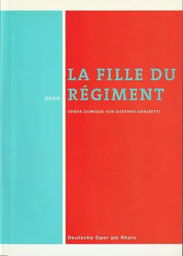 Deutsche Oper am Rhein Theatergemeinschaft Düsseldorf-Duisburg, Tobias Richter, Wiebke Hetmanek, Eduard Strau ( Fotos ): Programmheft Gaetano Donizetti LA FILLE DU REGIMENT Premiere 23. Januar 2000 Theater Duisburg  ( Die Regimentstochter ). 