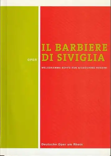 Deutsche Oper am Rhein Düsseldorf-Duisburg, Tobias Richter, Claus Henneberg, Wiebke Hetmanek, Eduard Strau ( Fotos ): Programmheft Gioacchino Rossini IL BARBIERE DI SIVIGLIA 14. Februar 2002 Opernhaus Düsseldorf. 