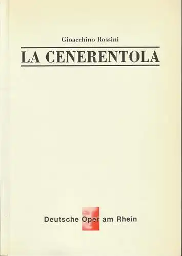 Deutsche Oper am Rhein Düsseldorf-Duisburg, Tobias Richter, Ilka Krüger, Wiebke Hetmanek, Eduard Strau ( Fotos ): Programmheft Gioacchino Rossini LA CENERENTOLA  14. Mai 2001 Opernhaus Düsseldorf ( Das Aschenputtel ). 