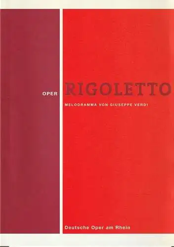 Deutsche Oper am Rhein Düsseldorf-Duisburg, Tobias Richter, Edda Bertulat, Wiebke Hetmanek: Programmheft Giuseppe Verdi RIGOLETTO Wiederaufnahme 12. März 1998 Opernhaus Düsseldorf. 