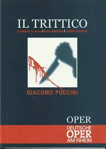 Deutsche Oper am Rhein Düsseldorf-Duisburg, Tobias Richter, Sven Maier, E. Straub ( Probenfotos ): Programmheft Giacomo Puccini IL TRITTICO  IL TABARRRO / SUOR ANGELICA / GIANNI SCHICCHI Premiere 10.10.2003 Opernhaus Düsseldorf. 