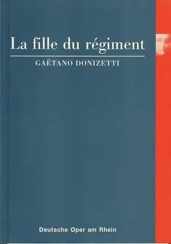 Deutsche Oper am Rhein, Tobias Richter, Wiebke Hetmanek: Programmheft Gaetano Donizetti LA FILLE DU REGIMENT 27. November 2000 Opernhaus Düsseldorf. 