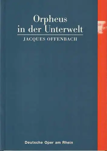 Deutsche Oper am Rhein, Tobias Richter, Michael Leinert: Programmheft Jacques Offenbach ORPHEUS IN DER UNTERWELT 5. Januar 2000 Opernhaus Düsseldorf. 