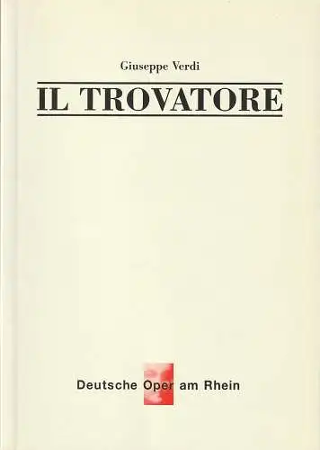 Deutsche Oper am Rhein, Tobias Richter, Timothy Coleman, Wiebke Hetmanek: Programmheft Giuseppe Verdi IL TROVATORE 27. Oktober 2000 Opernhaus Düsseldorf. 