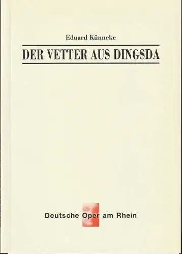 Deutsche Oper am Rhein, Tobias Richter, Wiebke Hetmanek: Programmheft Eduard Künneke DER VETTER AUS DINGSDA 19. November 2000 Opernhaus Düsseldorf. 