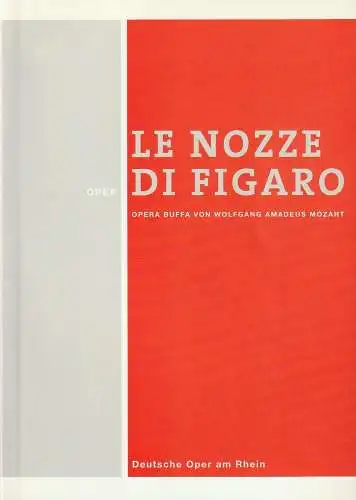 Deutsche Oper am Rhein, Tobias Richter, Claudia Fromm, Wiebke Hetmanek: Programmheft Wolfgang Amadeus Mozart LE NOZZE DI FIGARO 31. März 2002 Opernhaus Düsseldorf. 