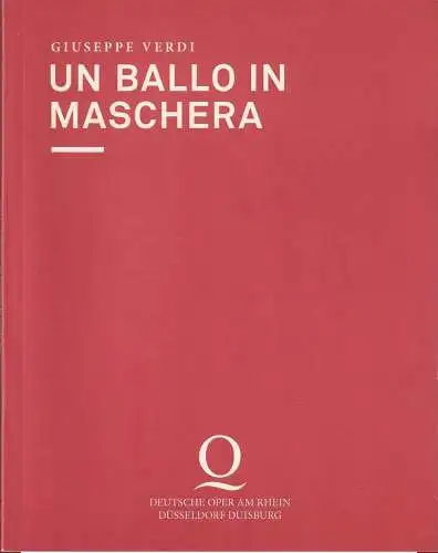 Deutsche Oper am Rhein, Christoph Meyer: Programmheft Giuseppe Verdi UN BALLO IN MASCHERA Wiederaufnahme 11. Mai 2013 Opernhaus Düsseldorf. 