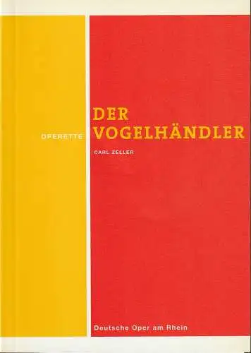 Deutsche Oper am Rhein, Tobias Richter, Cornelia Preissinger: Programmheft Carl Zeller DER VOGELHÄNDLER 11. April 2002 Opernhaus Düsseldorf. 