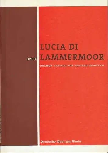 Deutsche Oper am Rhein, Tobias Richter, Timothy Coleman, Wiebke Hetmanek, Anne Stücker: Programmheft Gaetano Donizetti LUCIA DI LAMMERMOOR 1. November 2001 Opernhaus Düsseldorf. 