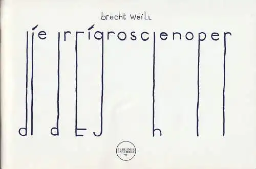 Berliner Ensemble, Theater am Schiffbauerdamm, Jutta Ferbers, Anika Bardos: Programmheft Bertolt Brecht / Kurt Weill DIE DREIGROSCHENOPER Premiere 27. September 2007 Nr. 91. 