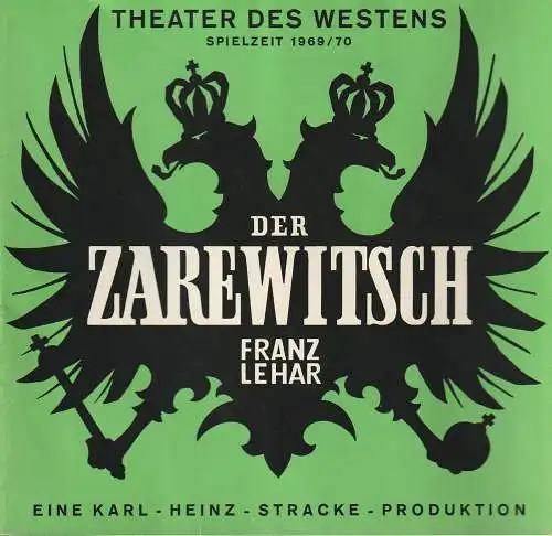 Theater des Westens Karl - Heinz - Stracke - Produktion, H. O. Puttkammer: Programmheft Franz Lehar DER ZAREWITSCH Theater des Westens Spielzeit 1969 / 70. 