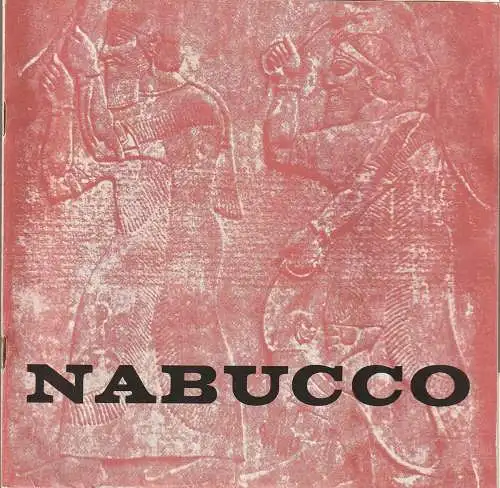 Städtische Bühnen Nürnberg, Hans Jürgen Liedtke: Programmheft Giuseppe Verdi NABUCCO 6. Februar 1972 Spielzeit 1971 / 72 Heft 7. 