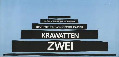 Städtische Bühnen Erfurt, Bodo Witte, Jürgen Fischer, Andreas Nattermann, Juuta Mager: Programmheft Georg Kaiser / Mischa Spolansky ZWEI KRAWATTEN Premiere 30. April 1989 Spieljahr 1989 Heft 5. 