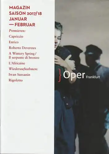 Oper Frankfurt, Bernd Loebe, Waltraud Eising: MAGAZIN SAISON 2017 / 18 Januar - Februar. 