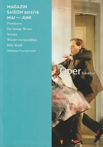 Oper Frankfurt, Bernd Loebe, Waltraud Eising: MAGAZIN SAISON 2017 / 18 Mai - Juni. 