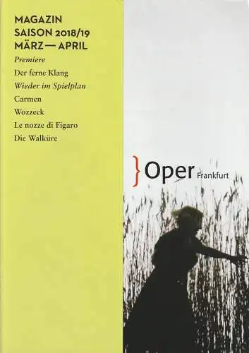 Oper Frankfurt, Bernd Loebe, Laura Salice: MAGAZIN SAISON 2018 / 19 März - April. 