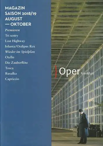 Oper Frankfurt, Bernd Loebe, Waltraud Eising, Laura Salice: MAGAZIN SAISON 2018 / 19 August - Oktober. 