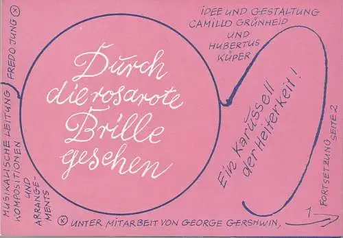 Städtische Bühnen Erfurt, Lothar Freund: Programmheft DURCH DIE ROSAROTE BRILLE GESEHEN Ein Karussell der Heiterkeit Premiere 24. September 1982. 