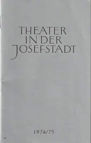 Theater in der Josefstadt, Franz Stoss, Ernst Haeussermann, Friedrich Kallina, Ernst Hausknost ( Szenenfotos ): Programmheft Uraufführung Horst Pillau POLIZISTEN SIND AUCH MENSCHEN Premiere 24. Juli 1975 Spielzeit 1974 / 75 Heft 11. 