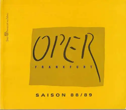 Oper Frankfurt: OPER FRANKFURT SAISON 88 / 89 Spielzeitheft. 