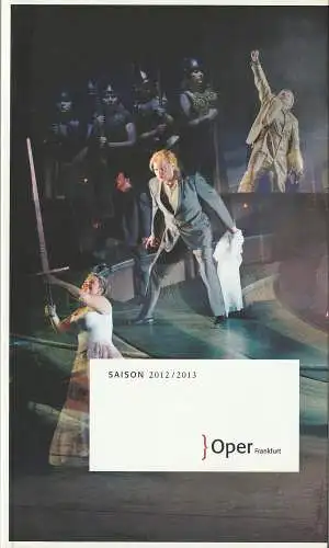 Oper Frankfurt, Bernd Loebe, Waltraud Eising, Norbert Abels, u.a: OPER FRANKFURT SAISON 2012 / 2013 Spielzeitheft. 