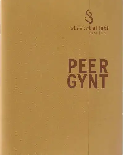 Staatsballett Berlin, Vladimir Malakhov, Annegret Gertz: Programmheft Spoerli / Grieg PEER GYNT Premiere 18. November 2011. 