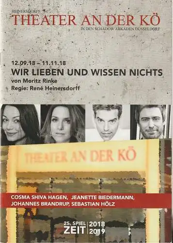 Theater an der KÖ Schadow Arkaden Düsseldorf, Thorsten Trenz: Programmheft Moritz Rinke WIR LIEBEN UND WISSEN NICHTS Premiere 12. September 2018. 