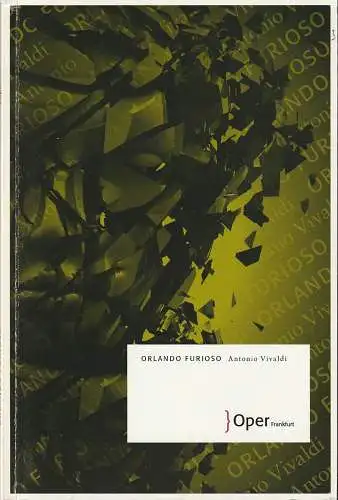 Oper Frankfurt, Bernd Loebe, Zsolt Horpacsy: Programmheft Antonio Vivaldi ORLANDO FURIOSO Premiere 14. Februar 2010 Spielzeit 2009 / 10. 