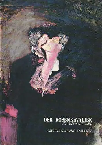 Oper Frankfurt, Klaus Zehelein, Christiane Peter, Jean-Marie Piemme, Albrecht Faasch: Programmheft Richard Strauss DER ROSENKAVALIER Premiere 26. Juni 1985 Spielzeit 1984 / 85. 