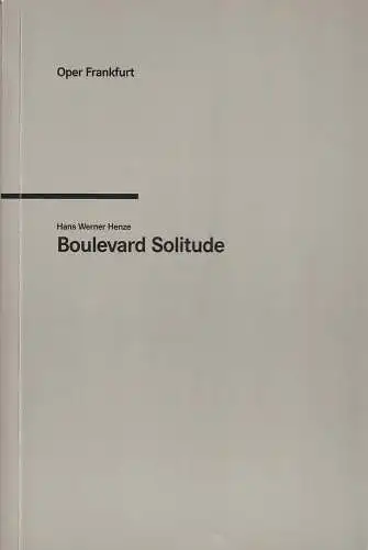 Oper Frankfurt, Martin Steinhoff, Norbert Abels: Programmheft Hans Werner Henze BOULEVARD SOLITUDE 8. März 1998 Spielzeit 1997 / 98. 