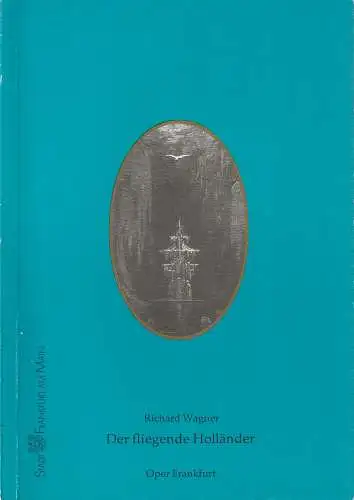 Oper Frankfurt, Dietolf Grewe, Barbara Beyer: Programmheft Richard Wagner DER FLIEGENDE HOLLÄNDER Premiere 25. Februar 1979 Spielzeit 1978 / 79. 