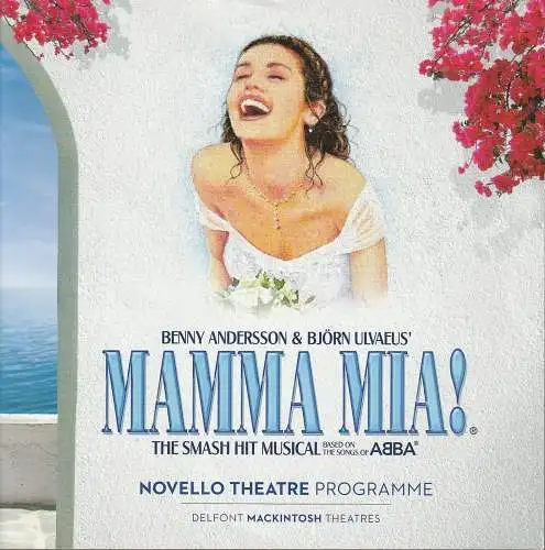 Novello Theatre, Delfont Mackintosh Theatres: Programmheft Benny Andersson / Björn Ulvaeus MAMMA MIA 09th December 2016. 