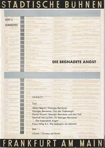 Städtische Bühnen Frankfurt am Main,  Harry Buckwitz, Günter Skopnik, Rudi Seitz: Programmheft Georges Bernanos DIE BEGNADETE ANGST Spielzeit 1957 / 58 Heft 2. 