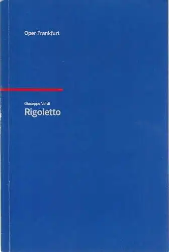 Oper Frankfurt, Martin Steinhoff, Norbert Abels, Susanne Herrmann: Programmheft Giuseppe Verdi RIGOLETTO Premiere 29. November 1998 Spielzeit 1998 / 99. 