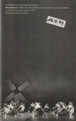 Jahrhunderthalle Fankfurt: Programmheft LE BALLET DE LA COMUNIDAD DE MADRID DON QUIXOTE 15. / 16.Dezember 1999 Jahrhunderthalle Frankfurt. 