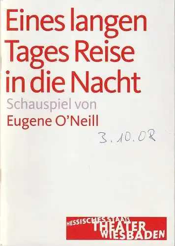 Hessisches Staatstheater Wiesbaden, Manfred Beilharz, Anika Bardos, Lena Obst ( Probenfotos ): Programmheft Eugene O'Neill EINES LANGEN TAGES REISE DURCH DIE NACHT Premiere 3. Oktober 2008 Kleines Haus Spielzeit 2008 / 2009. 