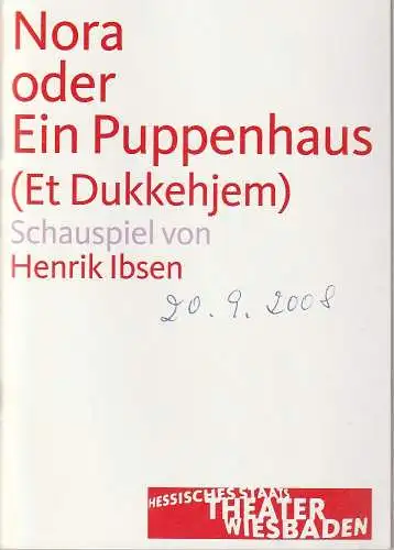 Hessisches Staatstheater Wiesbaden, Manfred Beilharz, Dagmar Borrman, Lena Obst ( Probenfotos ): Programmheft Henrik Ibsen NORA oder EIN PUPPENHAUS Premiere 20. September 2008 Großes Haus Spielzeit 2008 / 2009. 