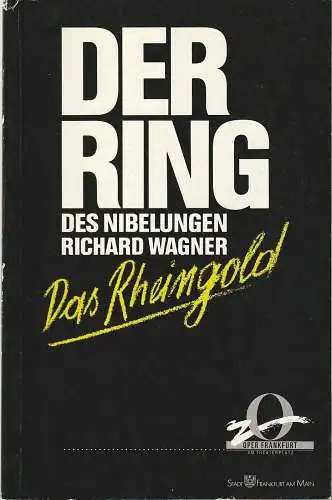 Oper Frankfurt, Klaus Zehelein, Ralf Waldschmidt: Programmheft Richard Wagner DAS RHEINGOLD Premiere 7. Dezember 1985 Spielzeit 1985 / 86. 