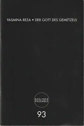 Berliner Ensemble Theater am Schiffbauerdamm, Klaus Missbach: Programmheft Yasmina Reza DER GOTT DES GEMETZELS ÜR 21. Oktober 2007 Nr. 93. 