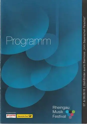 Rheingau Musik Festival, Markus Treier, Daniel Juch, Alina Happ: Programmheft WELL-BRÜDER  AUS'M BIERMOOS  VOM BAYERISCHEN PARADIES 7. / 8. August 2018 Eltville Gutsausschank im Baiken Domäne Rauenthal Rheingau Musik Festival. 