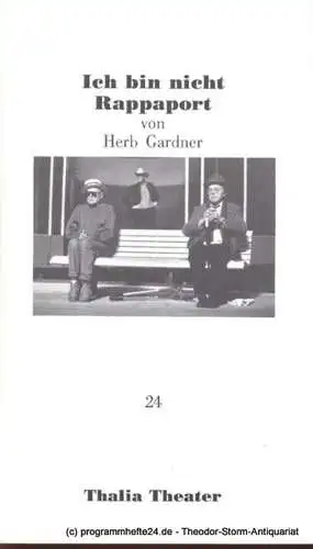 Thalia Theater, Flimm Jürgen: Programmheft Ich bin nicht Rappaport ( I´m not Rappaport ) von Herb Gardner. Premiere am 31. Oktober 1987 Thalia Theater 24 (18). 