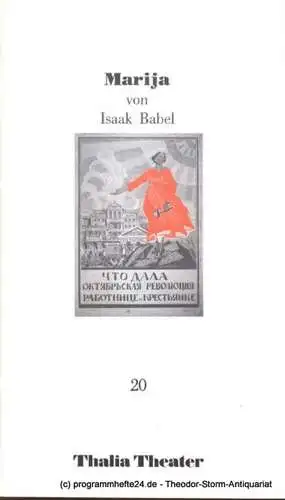 Thalia Theater, Flimm Jürgen: Programmheft Marija von Issak Babel. Premiere 30. Mai 1987 Thalia Theater 20 (18). 