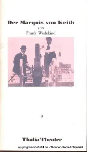 Thalia Theater, Flimm Jürgen: Programmheft Der Marquis von Keith. Schauspiel in fünf Aufzügen von Frank Wedekind. Premiere 4. März 1986 Thalia Theater 9 (18). 