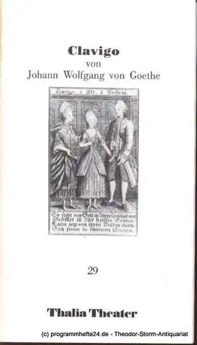 Thalia Theater, Flimm Jürgen: Programmheft Clavigo. Ein Trauerspiel 1774 von Johann Wolfgang von Goethe. Premiere 30. März 1988 Thalia Theater 29 (18). 