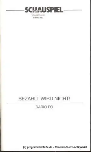 Schauspiel Frankfurt, Eschberg Peter, Pehlke Michael: Programmheft Bezahlt wird nicht von Dario Fo. 7.1.1995 Spielzeit 1994/95 (18). 