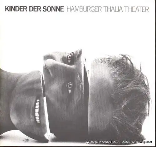 Thalia Theater, Boy Gobert: Programmheft Kinder der Sonne Schauspiel in 4 Akten von Maxim Gorki. Premiere 30. April 1977 Spielzeit 1976/77 (18). 