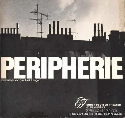 Ernst-Deutsch-Theater, Friedrich Schütter: Programmheft Peripherie. Schauspiel von Frantisek Langer. Spielzeit 1974/75 Heft 8 (18). 