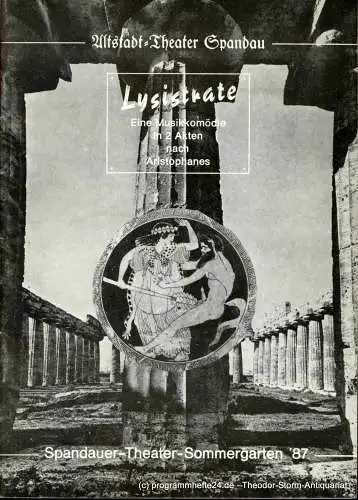 Altstadt-Theater Spandau, Freilichtbühne an der Zitadelle, Grubel Achim: Programmheft Lysistrate. Eine Musikkomödie in zwei Akten nach Aristophanes. Spandauer Theater-Sommergarten '87 (18). 